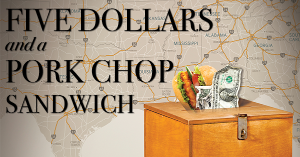 Five Dollars and a Pork Chop Sandwich